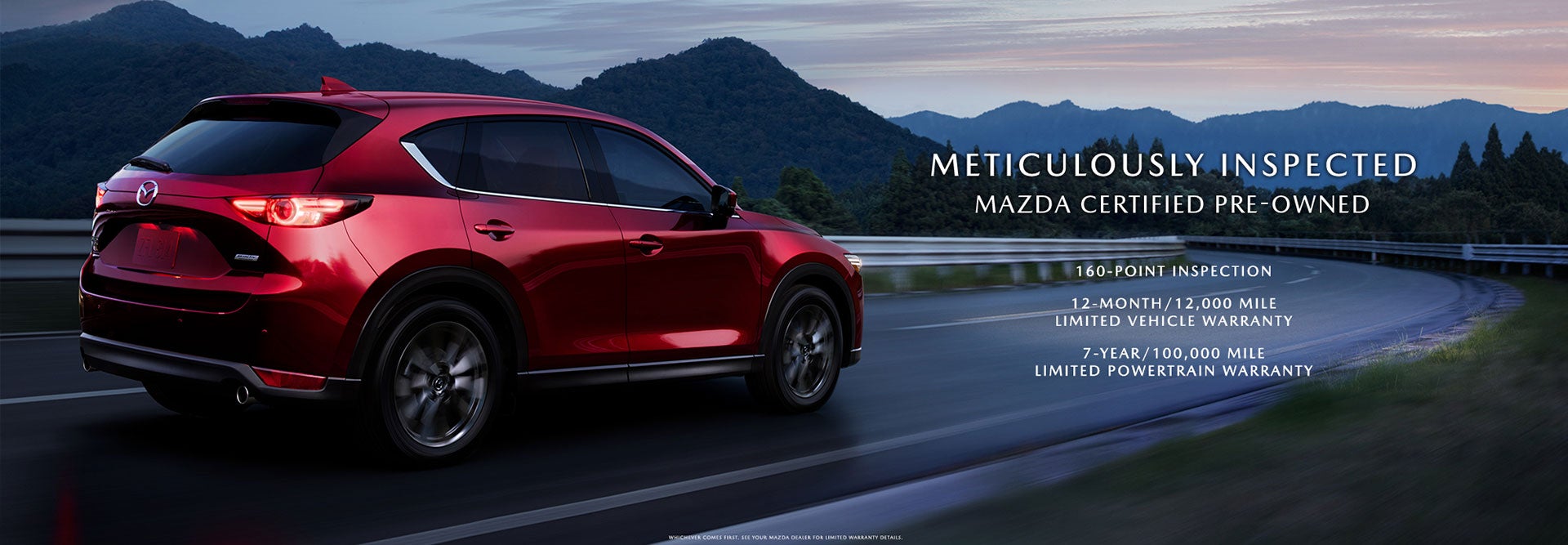 Meticulously inspected Mazda certified pre-owned. 160-point inspection. 12-month/12,000 mile limited vehicle warranty. 7 year/100,000 mile limited powertrain warranty.